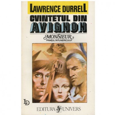 Lawrence Durrell - Cvintetul din Avignon - Monsieur sau Printul Intunericului - 123092 foto