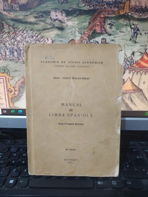 Bălan-Osiac, Manual de limba spaniolă, ASE, anul I Comerț Exterior, 1971, 134 foto