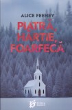 AS - ALICE FEENEY - PIATRA, HARTIE, FOARFECA