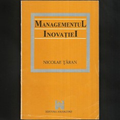 Managementul Inovației, de Nicolae Țăran - Management și Inovație - Manual / Curs de Management Strategic - Facultatea de Economie - Fundația Soros