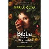 A Biblia &Eacute;va, Judit &eacute;s M&aacute;ria Magdolna szerint - Oliva Marilu