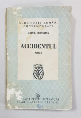 ACCIDENTUL, ROMAN de MIHAIL SEBASTIAN - BUCURESTI, 1940 *DEDICATIE foto