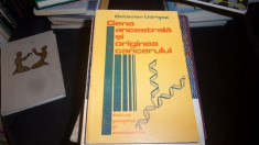 GENA ANCESTRALA SI ORIGINEA CANCERULUI -OCTAVIAN UDRISTE foto