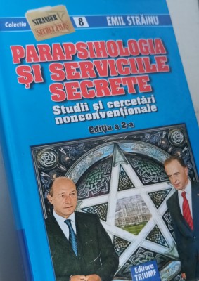 PARAPSIHOLOGIA SI SERVICIILE SECRETE EMIL STRAINU foto