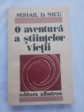 Mihail d. Nicu-o aventura a stiitelor vietii