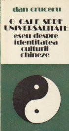 O cale spre universalitate - Eseu despre identitatea culturii chineze foto