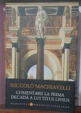 Comentarii la prima decada a lui Titus Livius - Niccolo Machiavelli