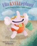 Ella Kvellephant and the Search for Bubbe&#039;s Yiddish Treasure