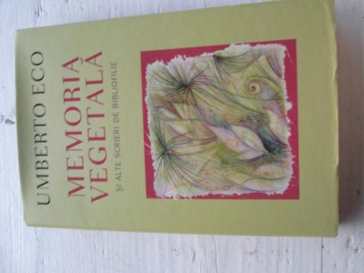 Umberto Eco - Memoria vegetala si alte scrieri de bibliofilie foto