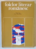FOLCLOR LITERAR ROMANESC de MIHAI POP si PAVEL RUXANDOIU , 1976 *DEDICATIE
