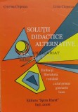 Cumpara ieftin SOLUȚII DIDACTICE ALTERNATIVE - 2006 - Cristina Chiprian (XX1028)