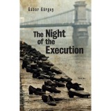The Night of the Execution - G&ouml;rgey G&aacute;bor