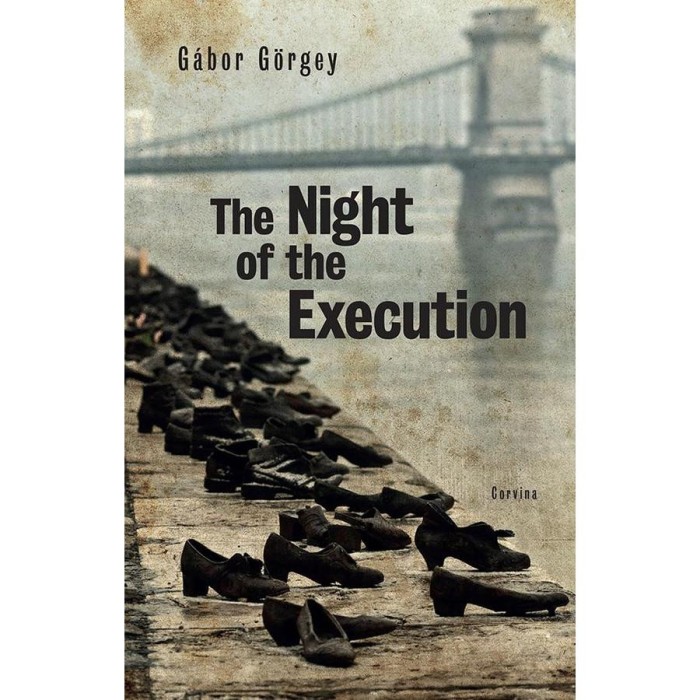 The Night of the Execution - G&ouml;rgey G&aacute;bor