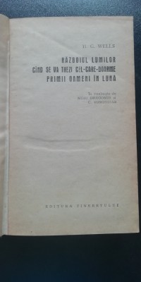 myh 527f - HG WELLS - RAZBOIUL LUMILOR - PRIMII OAMENI PE LUNA - ED 1963 foto