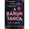 A b&aacute;buk t&aacute;nca - M. W. Craven