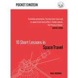 Ten Short Lessons in Space Travel