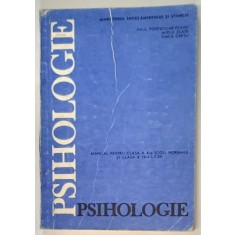 PSIHOLOGIE - MANUAL PENTRU CLASA A X -A SCOLI NORMALE SI CLASA A IX - A LICEE de PAUL POPESCU - NEVEANU ..TINCA CRETU , 1991 * PREZINTA URME DE UZURA
