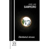 Zambetul etrusc - Jose Luis Sampedro