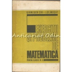 Exercitii Si Probleme De Matematica Pentru Clasele IX-X - C. Ionescu-Tiu