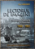 Lectorul de imagini, vandalism arhitectural in Bucuresti - Bujor Nedelcovici