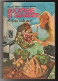 C9934 - BUCATARIE SI SANATATE. RETETE CULINARE - NICOLAE MIHAI