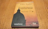 CRUCIADA IMPOTRIVA SFANTULUI GRAAL - Otto Rahn - 2010, 244 p.