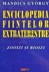 Enciclopedia fiintelor extraterestre. Zooizi si Bioizi - 1997 - Mandics Gyorgy (G212)