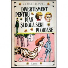 Cornel Bozbici - Divertisment pentru pian si doua seri ploioase - Roman - 120235