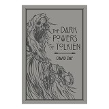 Cumpara ieftin The Dark Powers of Tolkien, D. Day