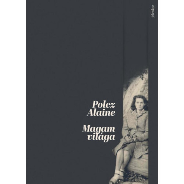 Magam vil&aacute;ga - Polcz Alaine