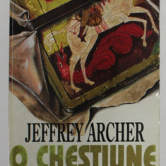 O CHESTIUNE DE ONOARE de JEFFREY ARCHER , 1994