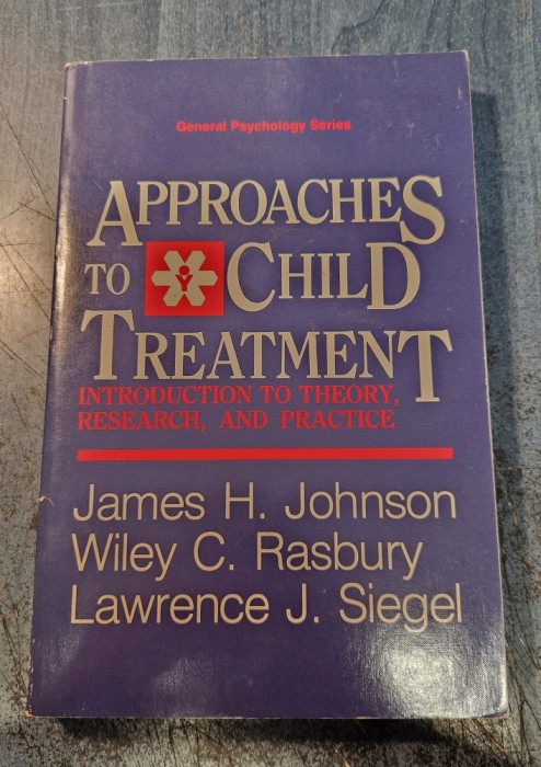 Approaches to Child treatment James H. Johnson