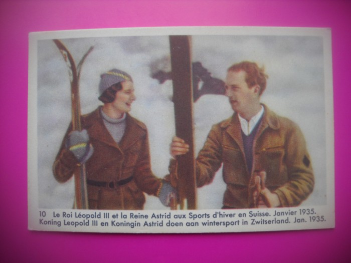 HOPCT 6382 REGELE LEOPOLD III SI REGINA ASTRID LA SCHI IN ELVETIA-1935-REGINA ASTRID-FAMILIA REGALA BELGIA-CROMO LITHO-CIOCOLATA COTE D&#039;OR