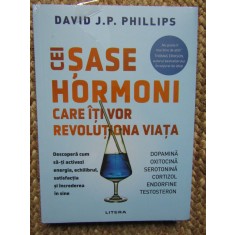 DAVID PHILLIPS - CEI SASE HORMONI CARE ITI VOR REVOLUTIONA VIATA , 2024 IN TIPLA