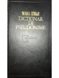 Mihail Straje - Dictionar de pseudonime (Editia: 1973)