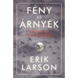 F&eacute;ny &eacute;s &aacute;rny&eacute;k - Churchill &eacute;s a Blitzkrieg - Erik Larson