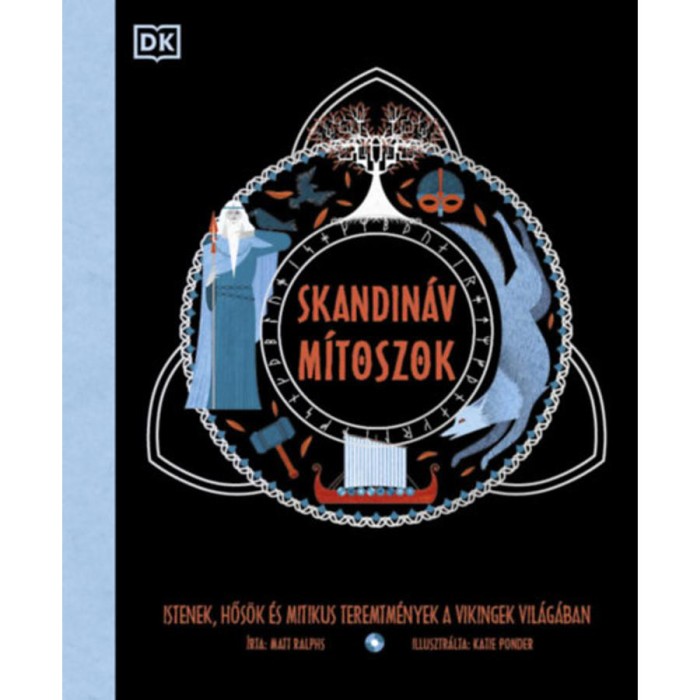 Skandin&aacute;v m&iacute;toszok - Istenek, hős&ouml;k &eacute;s mitikus teremtm&eacute;nyek a vikingek vil&aacute;g&aacute;ban - Matt Ralphs