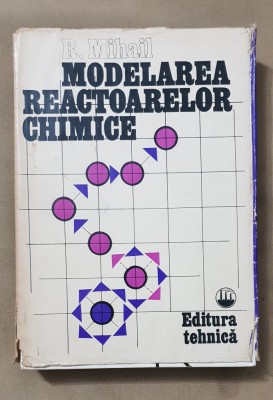Modelarea reactoarelor chimice - R. Mihail foto