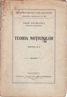 AS - IOAN PETROVICI - TEORIA NOTIUNILOR, EDITIA II-A foto