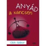 Any&aacute;d a kilincsen - Ol&aacute;h G&aacute;bor