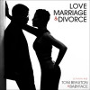TONI BRAXTON BABYFACE Love, Marriage Divorce (CD), R&B