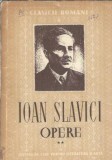 Opere Vol 2 Ioan Slavici Clasicii Romani Editura de Stat 1952 Literatura Romana Carti Vechi
