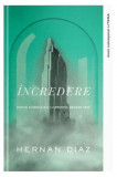 &Icirc;ncredere - Paperback brosat - Hernan Diaz - Litera