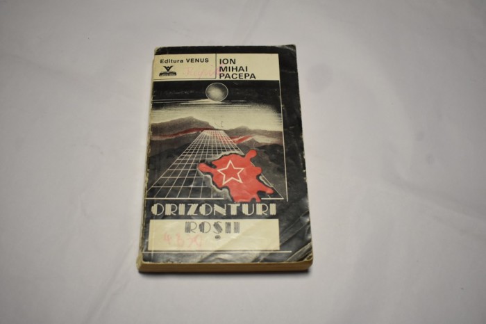 Ion Mihai Pacepa - Orizonturi rosii (1992)