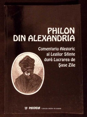 COMENTARIU ALEGORIC AL LEGILOR SFINTE DUPA LUCRAREA DE SASE ZILE-PHILON DIN ALEXANDRIA-276872 foto