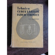 TEHNICA CERCETARII FIZICO CHIMICE - K.V. CIMUTOV