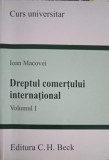 DREPTUL COMERTULUI INTERNATIONAL VOL.1-IOAN MACOVEI