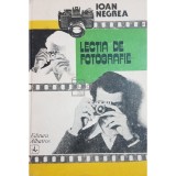 Ioan Negrea - Lectia de fotografie (Editia: 1984)
