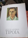 Expozitia Retrospectiva Alexandru Tipoia - 1914-1993 (cu dedicatie)