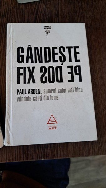 G&acirc;ndește fix pe dos de Paul Arden